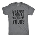 My Spirit Animal Would Eat Yours Funny Crazy Violent Animals Guys Funny Cool Slimming Plus Sizes Sarcastic Funny Animal Novelty Dark Grey T-Shirts, Hoodie, Sweatshirt