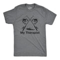 My Therapist Fishing Funny Angler Fishing Pole Novelty Funny Cool Soft Casual Menswear Funny Fishing Short Sleeve Novelty Guys Dark Grey T-Shirts, Hoodie, Sweatshirt