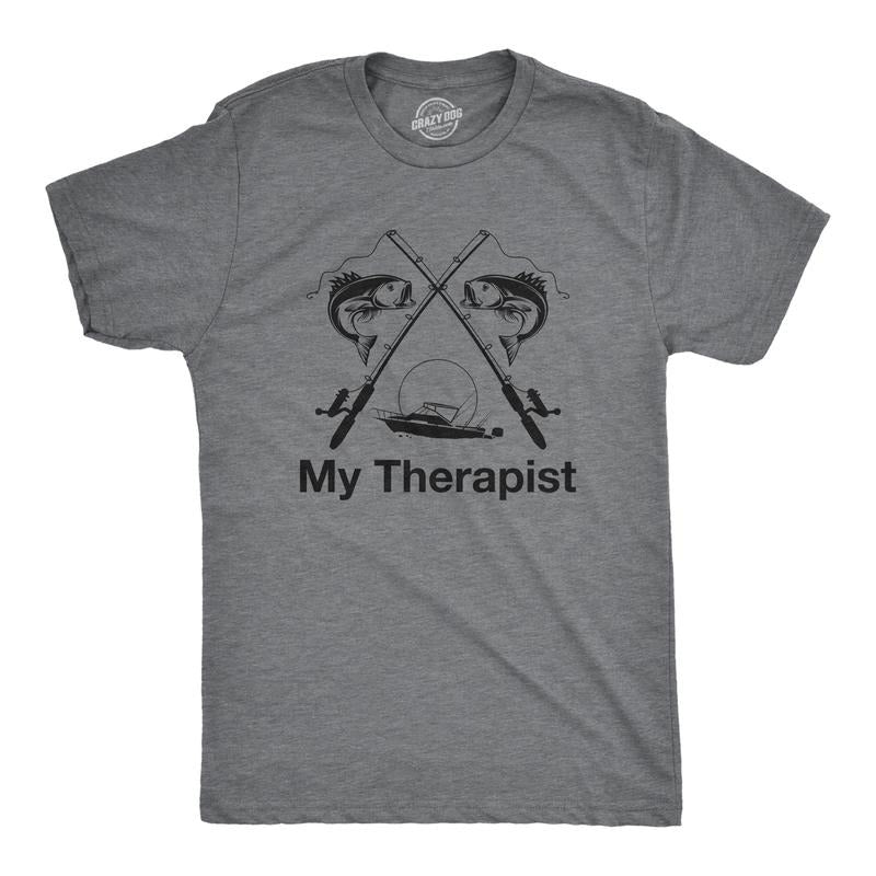 My Therapist Fishing Funny Angler Fishing Pole Novelty Funny Cool Soft Casual Menswear Funny Fishing Short Sleeve Novelty Guys Dark Grey T-Shirts, Hoodie, Sweatshirt