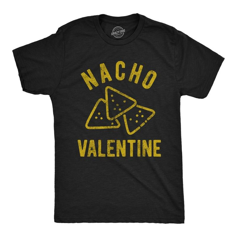 Nacho Valentine Funny Cheesy Funny Cool Soft Casual Menswear Love Funny Food Short Sleeve Novelty Guys Black T-Shirts, Hoodie, Sweatshirt