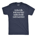 Naturally Introverted Selectively Extroverted Funny Loner Introvert Joke Guys Funny Cool Soft Casual Menswear Sarcastic Funny Introvert Navy T-Shirts, Hoodie, Sweatshirt