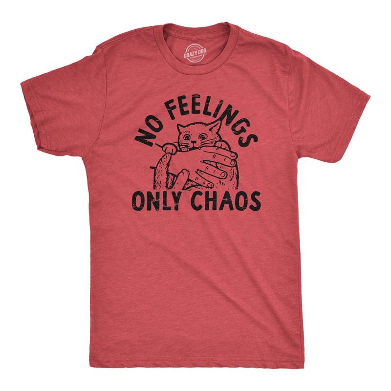 Mens No Feelings Only Chaos T Shirt Funny Crazy Insane Attacking Kitten Joke Tee For Guys Mens Funny T Shirts Cool Tees...