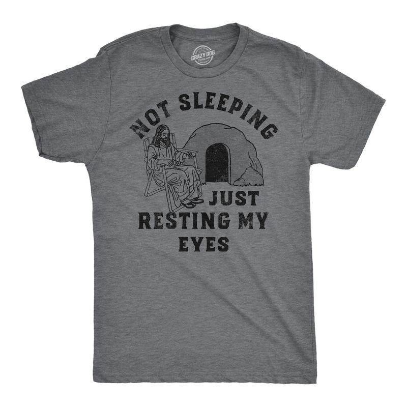 Not Sleeping Just Resting My Eyes Funny Sarcastic Jesus Joke Funny Cool Soft Casual Menswear Easter Funny Sarcastic Short Sleeve Novelty Light Grey T-Shirts, Hoodie, Sweatshirt