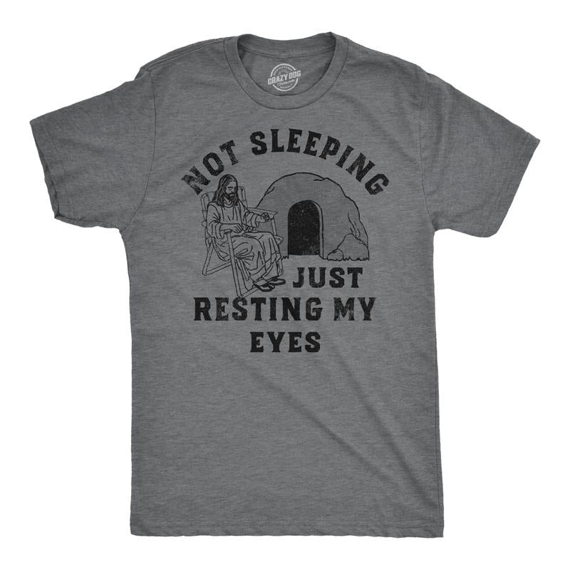 Not Sleeping Just Resting My Eyes Funny Sarcastic Jesus Joke Funny Cool Soft Casual Menswear Easter Funny Sarcastic Novelty Light Grey T-Shirts, Hoodie, Sweatshirt