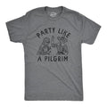 Mens Party Like A Pilgrim T Shirt Funny Drunk Thanksgiving Dinner Party Tee For Guys Mens Funny T Shirts Cool Tees Soft...