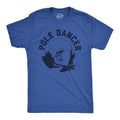Mens Pole Dancer T Shirt Funny Sarcastic Fishing Rod Joke Fisherman Tee For Guys Mens Funny T Shirts Cool Tees Soft...