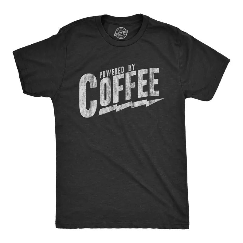 Powered Coffee Funny Sarcastic Cool Saying Vintage Funny Cool Soft Casual Menswear Sarcastic Funny Coffee Short Sleeve Novelty Black T-Shirts, Hoodie, Sweatshirt