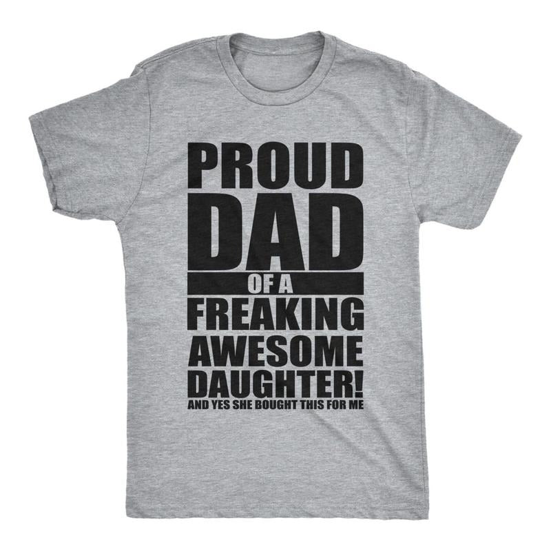Mens Proud Dad Of A Freaking Awesome Daughter T-shirt DRG Funny Fathers Day Hoodie, Sweatshirt | GrindPrints.com