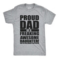 Mens Proud Dad Of A Freaking Awesome Daughter T shirt Funny Fathers Day Tee Mens Funny T Shirts Cool Tees Soft Stylish...