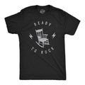 Ready Rock Funny Rocking Chair Silly Music Joke Guys T-Shirts, Hoodie, Sweatshirt
