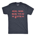 Mens Roe Roe Roe Your Vote T Shirt Awesome Womens Rights Row V Wade Graphic Tee For Guys Mens Funny T Shirts Cool Tees...