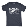 Mens Roman Empire State Of Mind T Shirt Funny Rome Meme Internet Joke Tee For Guys Mens Funny T Shirts Cool Tees Soft...