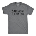 Mens Sarcasm Its How I Hug T Shirt Funny Introvert Loner Sarcastic Novelty Tee Mens Funny T Shirts Cool Tees Soft Stylish...