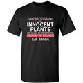 Mens Save Innocent Plants Eat Bacon Humor Graphic Sarcastic Funny T Shirt  made in us Hoodie, Sweatshirt | GrindPrints.com