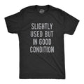 Mens Slightly Used But In Good Condition T Shirt Funny Sales Ad Tee For Guys Mens Funny T Shirts Cool Tees Soft Stylish...