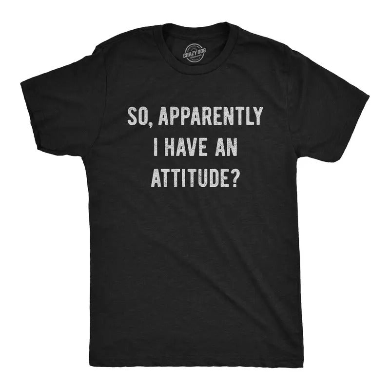 Mens So Apparently I Have An Attitude T shirt Funny Sayings Sarcastic Tee Mens Funny T Shirts Cool Tees Soft Stylish...