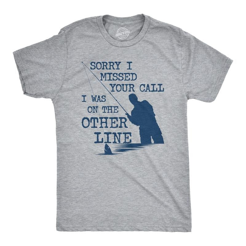 Sorry I Missed Your Call I Was Other Funny Fishing Funny Cool Soft Casual Light Grey T-Shirts, Hoodie, Sweatshirt