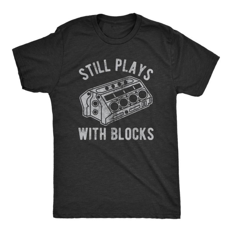 Mens Still Plays With Blocks T-shirt DRG Funny Car Mechanic Racing Garage Graphic Hoodie, Sweatshirt | GrindPrints.com