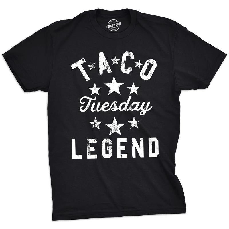 Taco Tuesday Legend Funny Dinner Guys Funny Cool Soft Casual Menswear Cinco De Mayo Funny Food Short Sleeve Novelty Guys Black T-Shirts, Hoodie, Sweatshirt