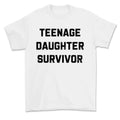 Mens Teenage Daughter Survivor T shirt Funny Fathers Day Tee for Dad Full Color