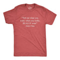 Mens Tell Me What You Want Santa Claus T Shirt Funny Christmas 90s Nostalgia Quote Saying Tee Mens Funny T Shirts Cool...