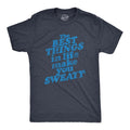 Mens The Best Things In Life Make You Sweaty T Shirt Funny Fitness Workout Graphic Tee Mens Funny T Shirts Cool Tees Soft...