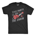 Mens This Party Is Off The Chain T Shirt Funny Halloween Creepy Bloody Chainsaw Joke Tee For Guys Mens Funny T Shirts...