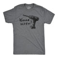 Wanna Screw Funny Handyman Tools Drill Sex Joke Guys T-Shirts, Hoodie, Sweatshirt