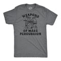 Mens Weapons of Mass Percussion Music T Shirt Funny Shirt for Drummers Rock Tee for Guys Mens Funny T Shirts Cool Tees...