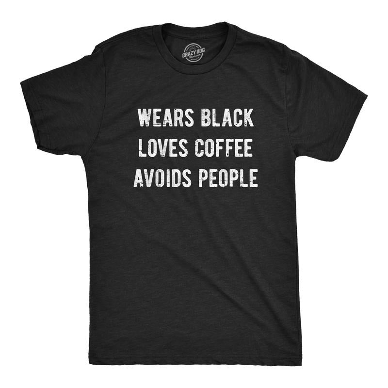 Mens Wears Black Loves Coffee Avoids People T Shirt Funny Caffeine Addict Introverted Tee For Guys Mens Funny T Shirts...