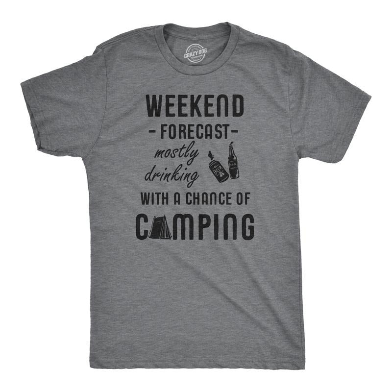 Weekend Forecast Mostly Drinking Chance Camping Guys Funny Cool Soft Casual Menswear Drinking Funny Camping Short Sleeve Novelty Light Grey T-Shirts, Hoodie, Sweatshirt