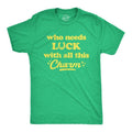 Mens Who Needs Luck With All This Charm T shirt Cool Saint Patricks Day Cute Tee Mens Funny T Shirts Cool Tees Soft...