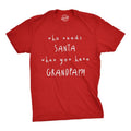 Mens Who Needs Santa When You Have Grandpa T Shirt Cute Christmas Tee Mens Funny T Shirts Cool Tees Soft Stylish Casual...