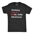 Mens Wishing You a Holly Jolly Christmas T Shirt Funny Offensive You A Ho Joke Tee For Guys Mens Funny T Shirts Cool Tees...