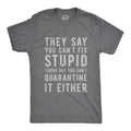 Mens You Can't Fix Stupid You Can't Quarantine it Either T Shirt Funny Social Distance Tee Mens Funny T Shirts Cool Tees...