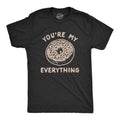 Youre My Everything Funny Bagel Saying Novelty Guys Funny Cool Soft Casual Menswear Nerd Funny Food Short Sleeve Novelty Black T-Shirts, Hoodie, Sweatshirt