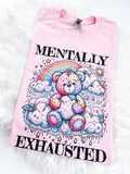 Mentally Exhausted Mental Health Awareness Bear T-shirt, Sweatshirt or Hoodie Unisex Comfy Tops Womenswear Oversized Print