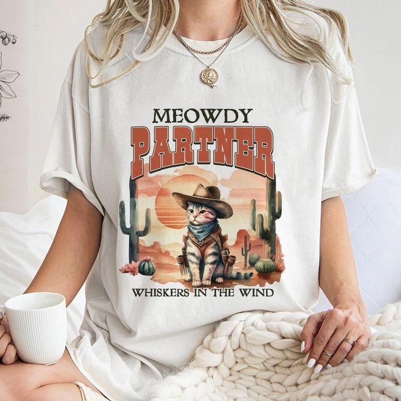 Meowdy Partner Whiskers In The Wind Shirt,Trending Unisex Tee Shirt Hoodie, Sweatshirt | GrindPrints.com