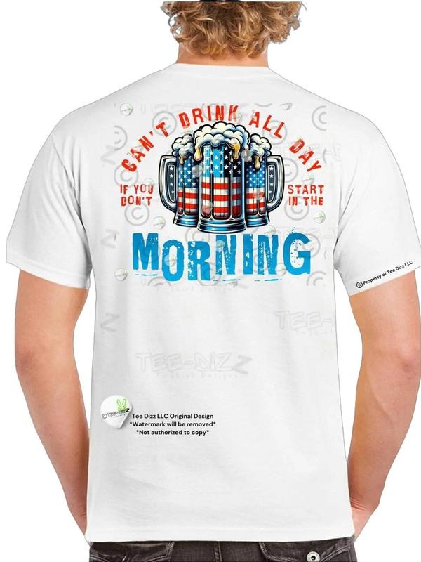'Merica-Can't Drink All Day: Morning T-shirt - Men's Funny Graphic 4th of July T-shirt Hoodie, Sweatshirt | GrindPrints.com