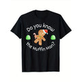 Merry Christmas Gingerbread: Do You Know the Muffin Man? T-Shirt, Black, 100% Cotton, Gift for Men Dad Friends, S-XXXL...