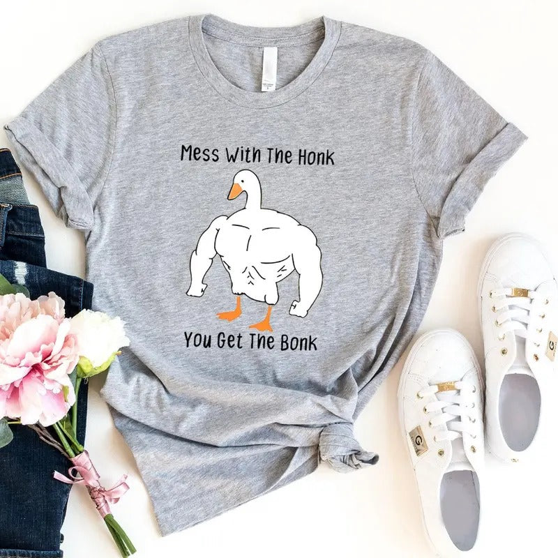 Mess Honk You Get Bonk Shirt Funny Duck Shirt Goose Lover Funny Meme Shirt Animal Lover Shirt T-Shirts, Hoodie, Sweatshirt