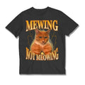 Mewing Not Meowing, Mewing Meme Shirt, Cat Sigma Meme t-shirt Hoodie, Sweatshirt | GrindPrints.com