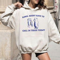 Might Have Call Thicc Today & Funny Meme Sfs0332 T-Shirts, Hoodie, Sweatshirt