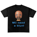 Mii Need A Blunt Retro T-Shirt, Dank Meme Shirt, Funny Meme Tee, funny shirt, Offensive shirt Hoodie, Sweatshirt