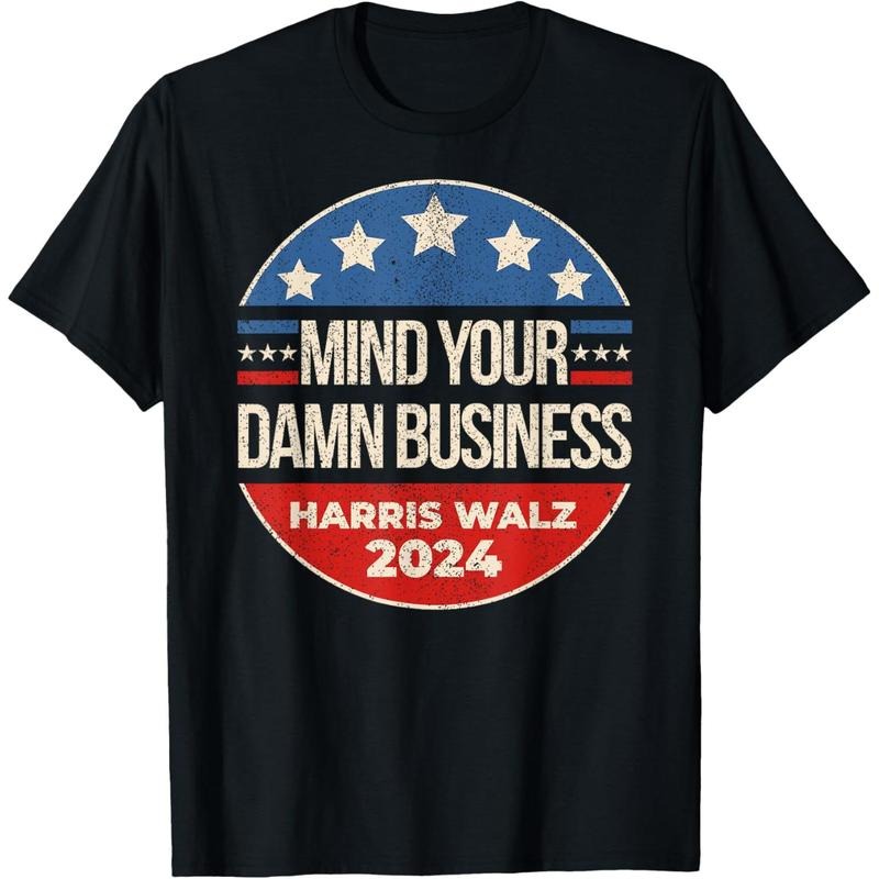 Mind Your Own Damn Business Harris Walz 2024 for President T-Shirt made in usa Hoodie, Sweatshirt | GrindPrints.com