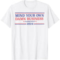 Mind Your Own Damn Business Kamala Harris Tim Walz 2024 T-Shirt made in usa Hoodie, Sweatshirt | GrindPrints.com