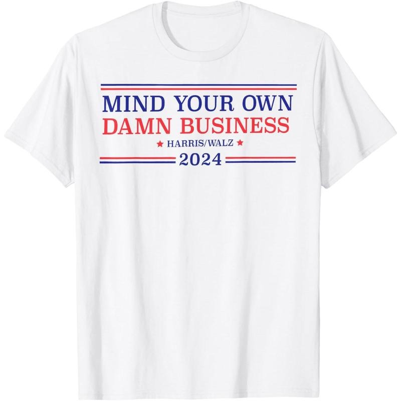 Mind Your Own Damn Business Kamala Harris Tim Walz 2024 T-Shirt made in usa Hoodie, Sweatshirt | GrindPrints.com