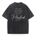 [ Mineral Wash ] By His Wounds Chirstian Washed TShirt Jesus Graphic Washed Style Shirt Hoodie, Sweatshirt | GrindPrints.com
