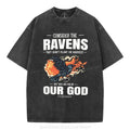[ Mineral Wash ] Consider The Ravens Our God Chirstian Washed TShirt Jesus Graphic Washed Style TShirt Hoodie, Sweatshirt