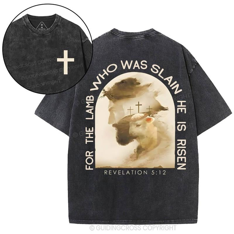 [ Mineral Wash ] He Lamb Who Was Slain Is Risen Christian Washed Shirt Jesus Graphic Washed Style Shirt Hoodie, Sweatshirt